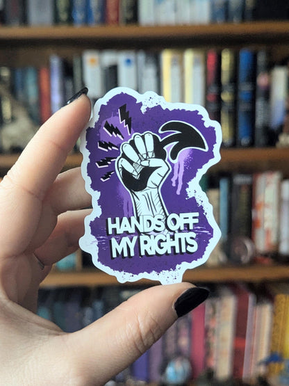 Hands off my rights feminine rage translucent sticker