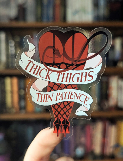 Thick thighs thin patience feminine rage translucent sticker