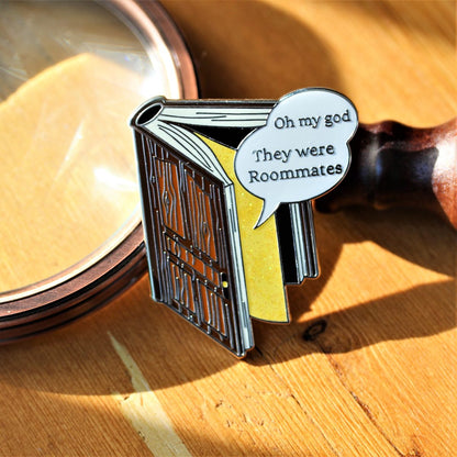 they were roommates enamel pin