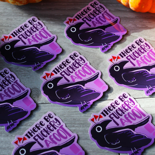 There be fuckery Afoot- crow collection sticker