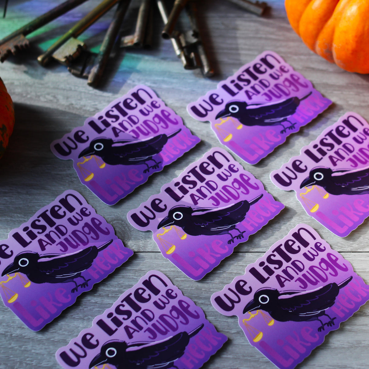 We listen and we Judge- crow collection sticker