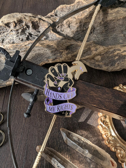 Hands off my rights feminine rage enamel pin