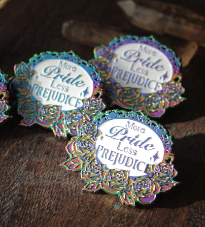 More pride less prejudice feminine rage enamel pin