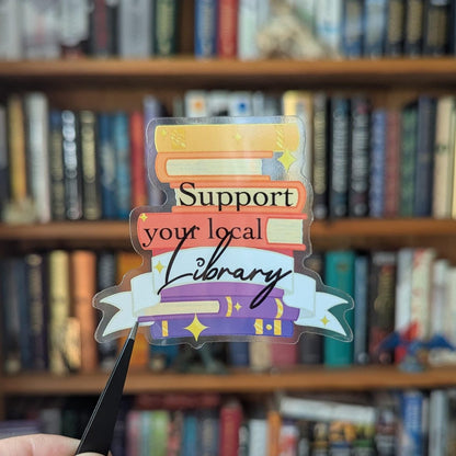 Support your local library Book lover translucent sticker
