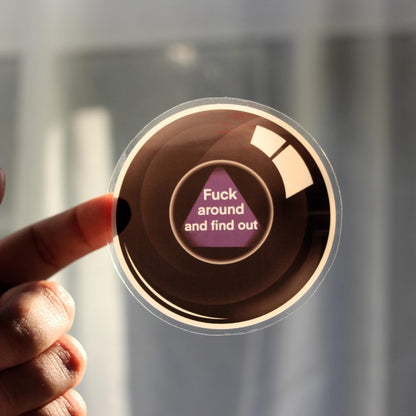 fuck around and find out translucent sticker, FAFO, kindle sticker