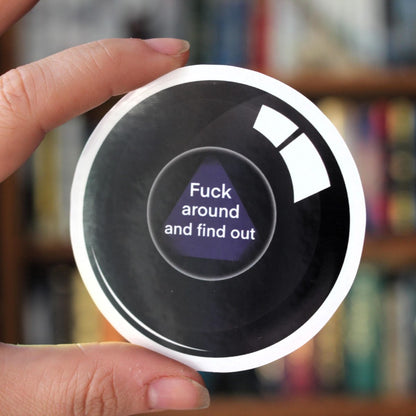 fuck around and find out translucent sticker, FAFO, kindle sticker